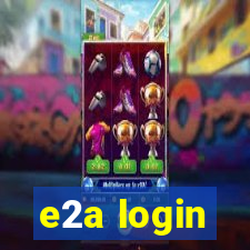 e2a login